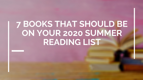 7 Summer Books We Love