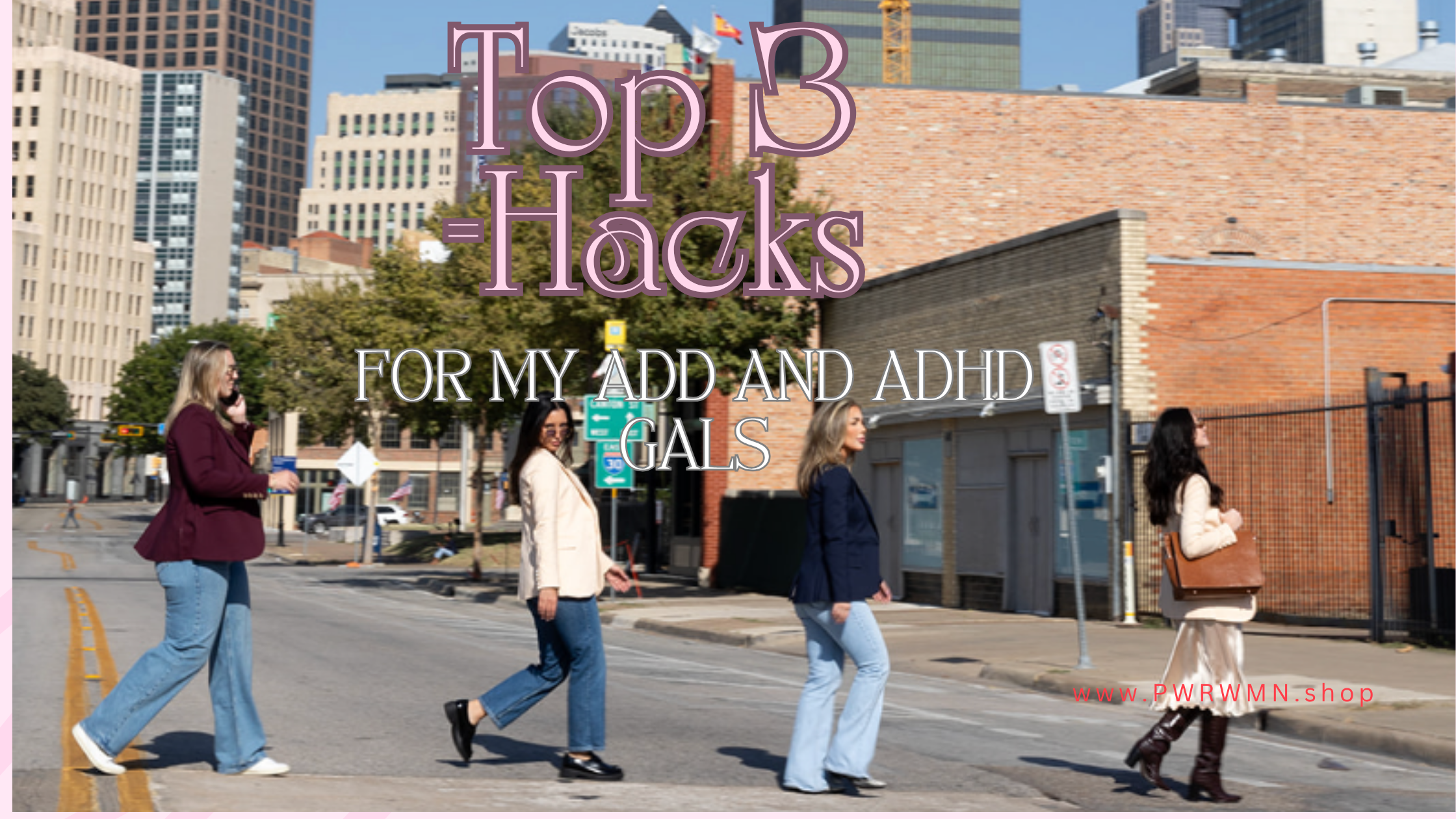 My top 3 hacks for ADHD and ADD Gals