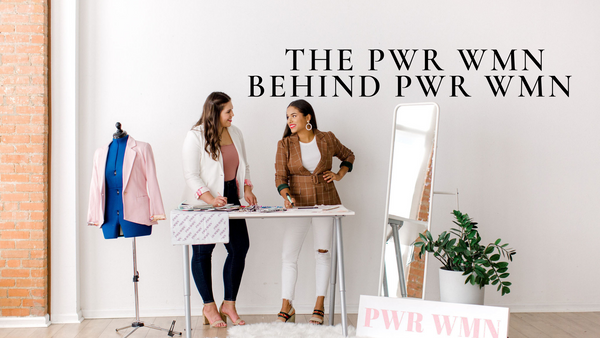 The PWR WMN Behind PWR WMN Blazers